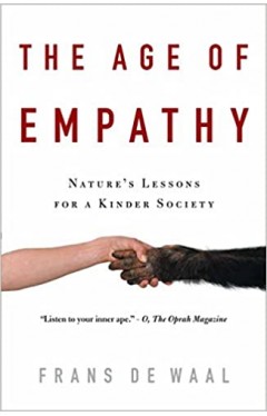 The Age of Empathy: Nature's Lessons for a Kinder Society Paperback